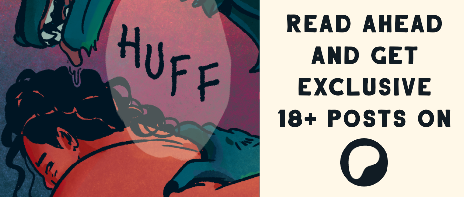 Read ahead and get exclusive 18 plus posts on Patreon