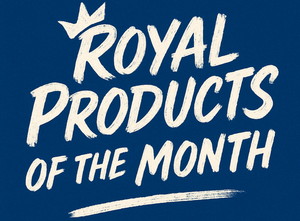 Royal Products of the Month