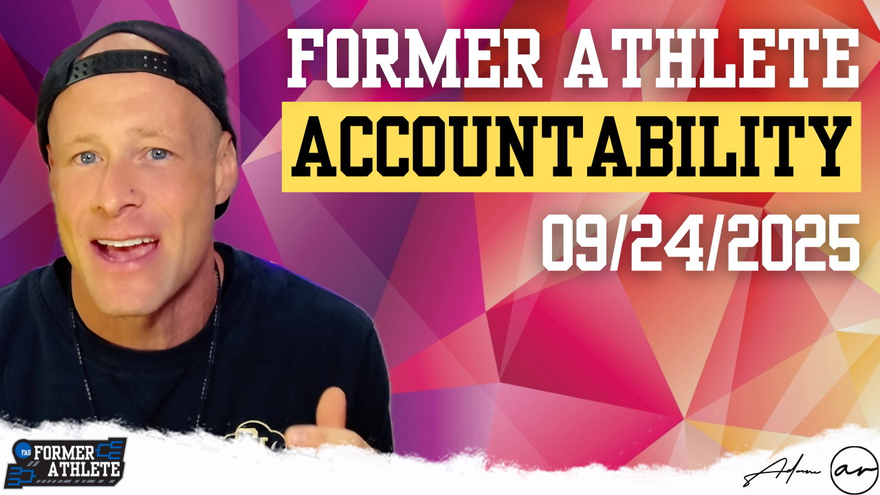 Former Athlete Society Accountability Call: Five New Habits to Keep Former Athletes Training Hard & Recovering Smarter