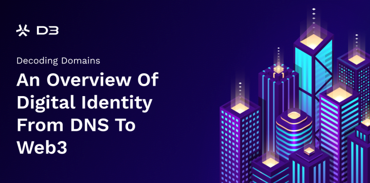 Decoding Domains – An Overview Of Digital Identity From DNS To Web3