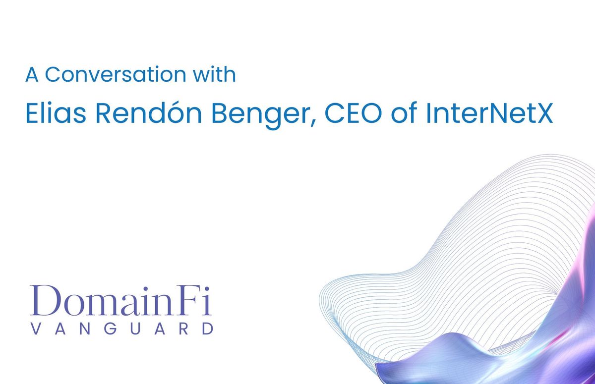 DomainFi Vanguard: A Conversation with Elias Rendón Benger, CEO of InterNetX
