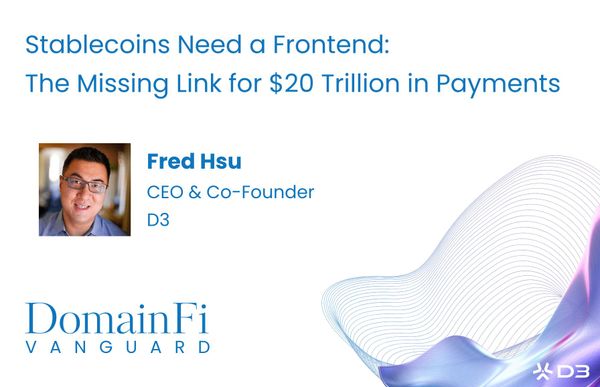 Stablecoins Need a Frontend: The Missing Link for $20 Trillion in Payments