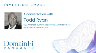 Investing Smart: A Conversation with Todd Ryan (CEO, American Business Capital Corp/ABC Productions & Co-Founder, PayNow.com)