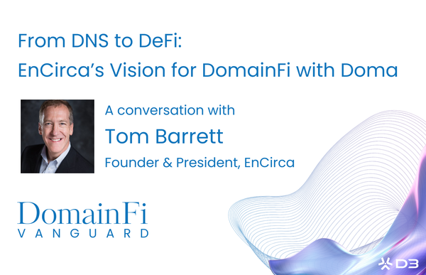 From DNS to DeFi: EnCirca’s Vision for DomainFi with Doma