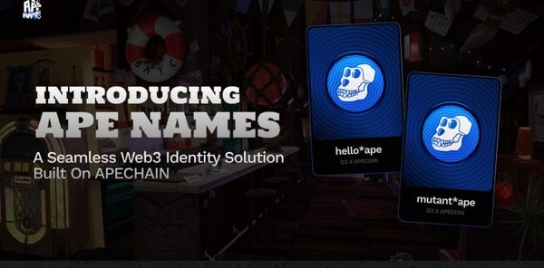 Introducing Ape Names – A Seamless Web3 Identity Solution Built On APECHAIN