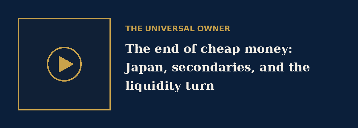 Listen to The Universal Owner podcast: the end of cheap money