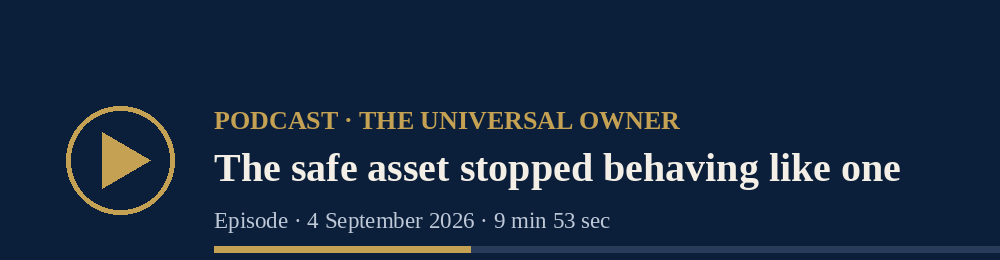 Podcast: The Universal Owner, 4 September 2026 — tap to listen