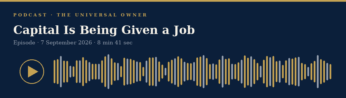 Podcast: Capital Is Being Given a Job
