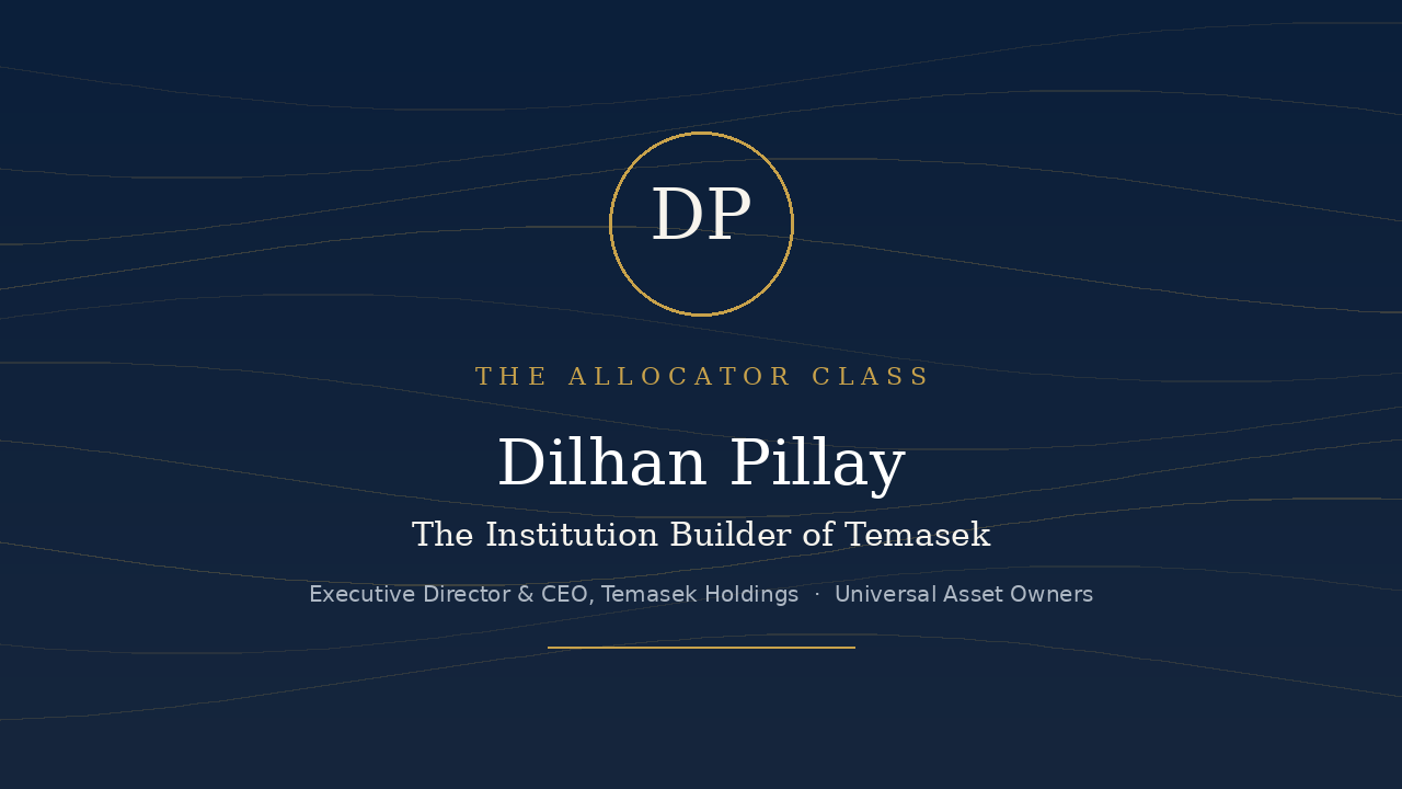 Dilhan Pillay: The Institution Builder of Temasek