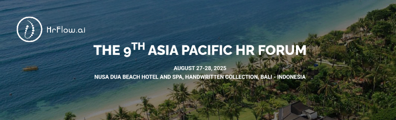 The 9th&nbsp;ASIA PACIFIC HR FORUM