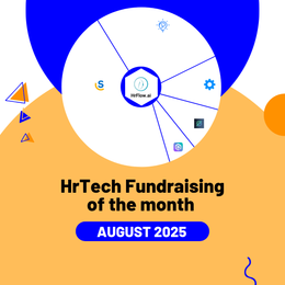 HrTech Fundraising of the month - August 2025
