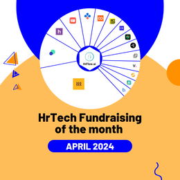 HrTech Fundraising of the month - April 2024