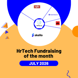 HrTech Fundraising of the month - July 2026