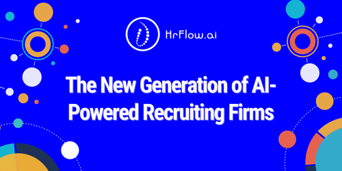 The New Generation of AI-Powered Recruiting Firms