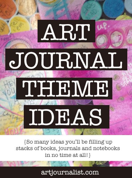 Art Journal Theme Ideas & Inspiration