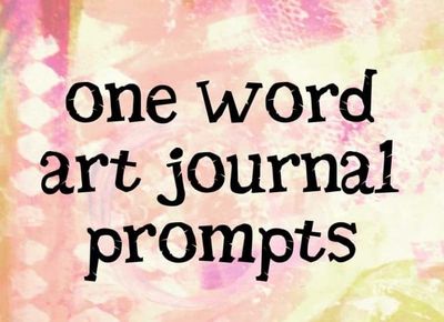 365 One Word Journal Prompts for Art Journaling, Writing & Creativity