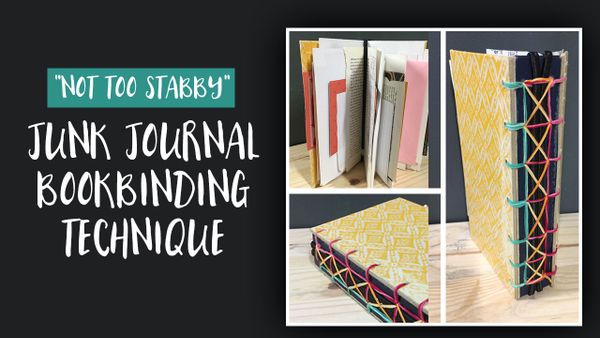 "Not Too Stabby" Bookbinding Technique for Junk Journals