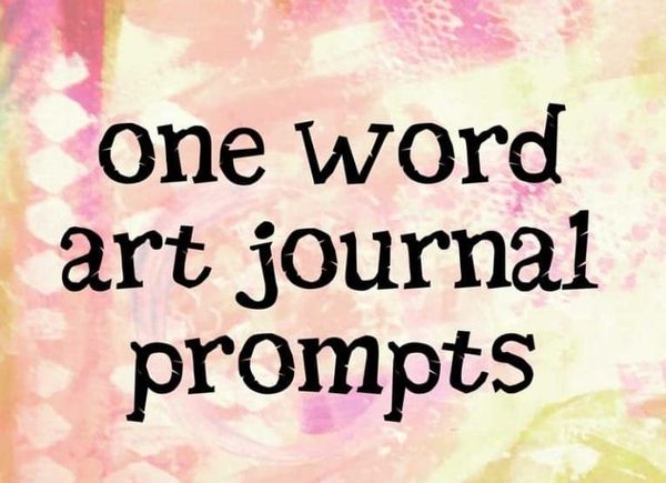 365 One Word Journal Prompts for Art Journaling, Writing & Creativity