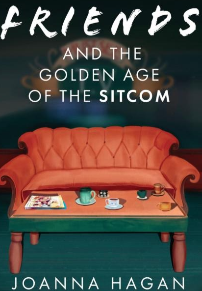 Friends and the Golden Age of the Sitcom - Excerpt