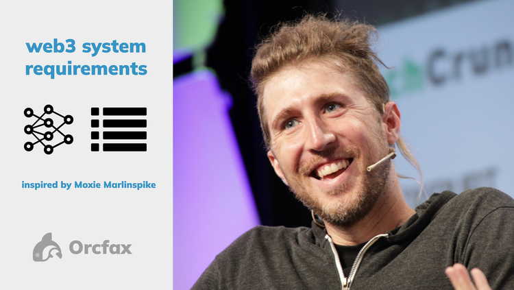 Ten web3 system requirements from Moxie Marlinspike's post