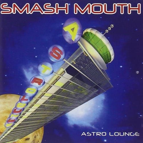 Re-Acquiring Old CDs: Smash Mouth's "Astro Lounge"