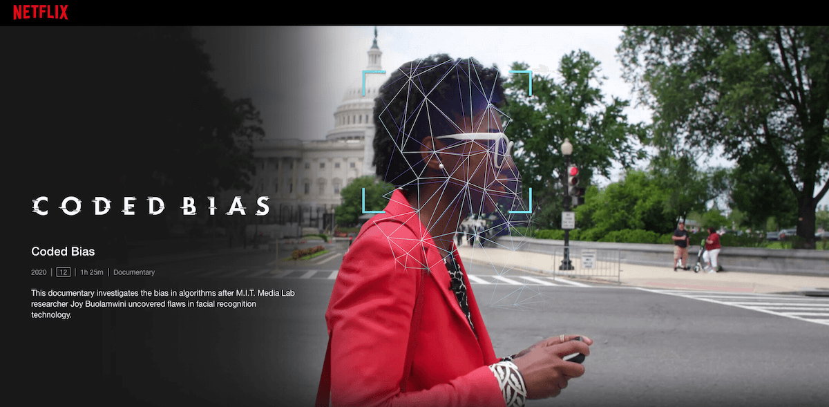 Promo shot of 'Coded Bias' documentary on Netflix released on 2020and lasts for 1h 25 minute. "This documentary investigates the bias in algorithms after M.I.T. Media Lab researcher Joy Buolamwini uncovered flaws in facial recognition technology."