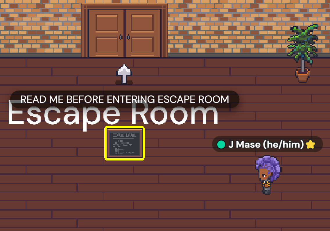 Dark brown wooden floor and brick walled room has an arrow pointing to a double door labeled Escape Room. 