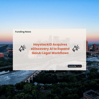 HaystackID Acquires eDiscovery AI to Expand GenAI Legal Workflows