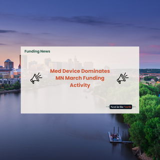Med Device Dominates MN March Funding Activity