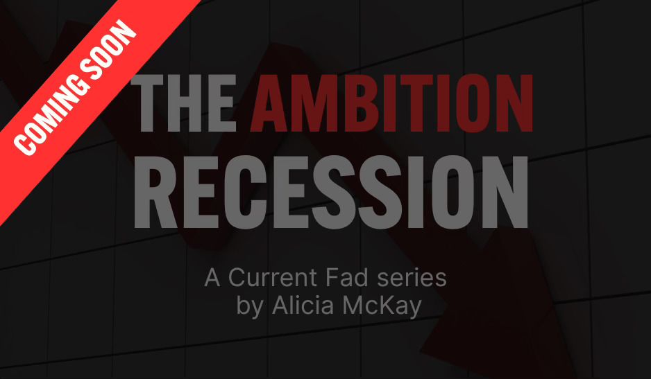 Introducing The Ambition Recession