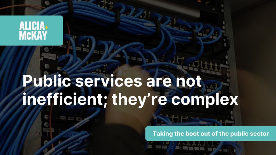 Public service isn't inefficient, it's complex - there's a difference