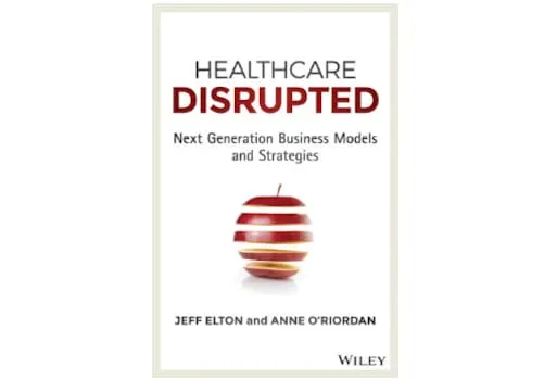 <u>Book Excerpt:</u> Healthcare Disrupted