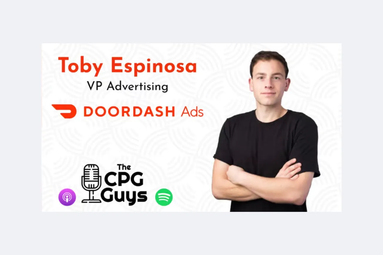 The CPG Guys: Toby Espinosa from DoorDash Ads