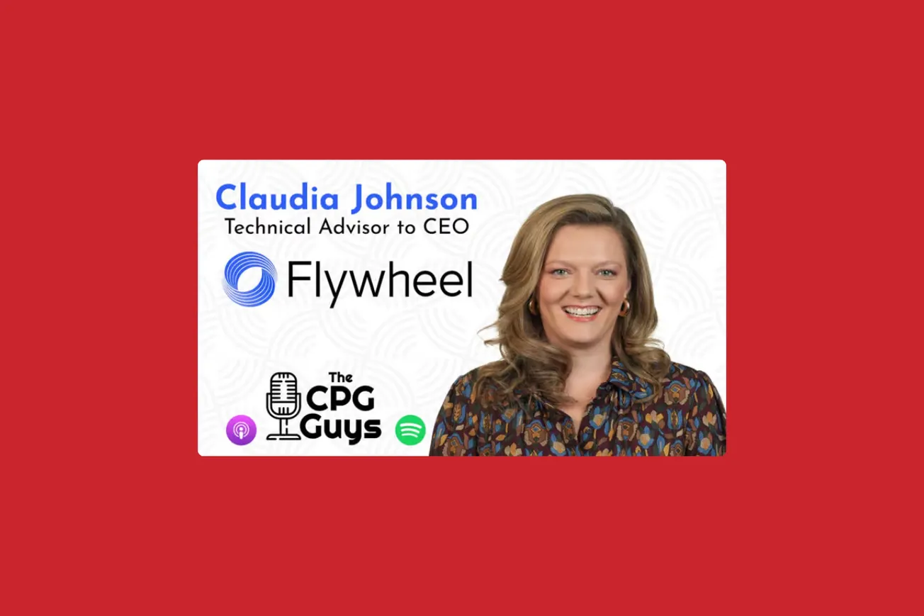 The CPG Guys: Commerce acceleration with Flywheel’s Claudia Johnson