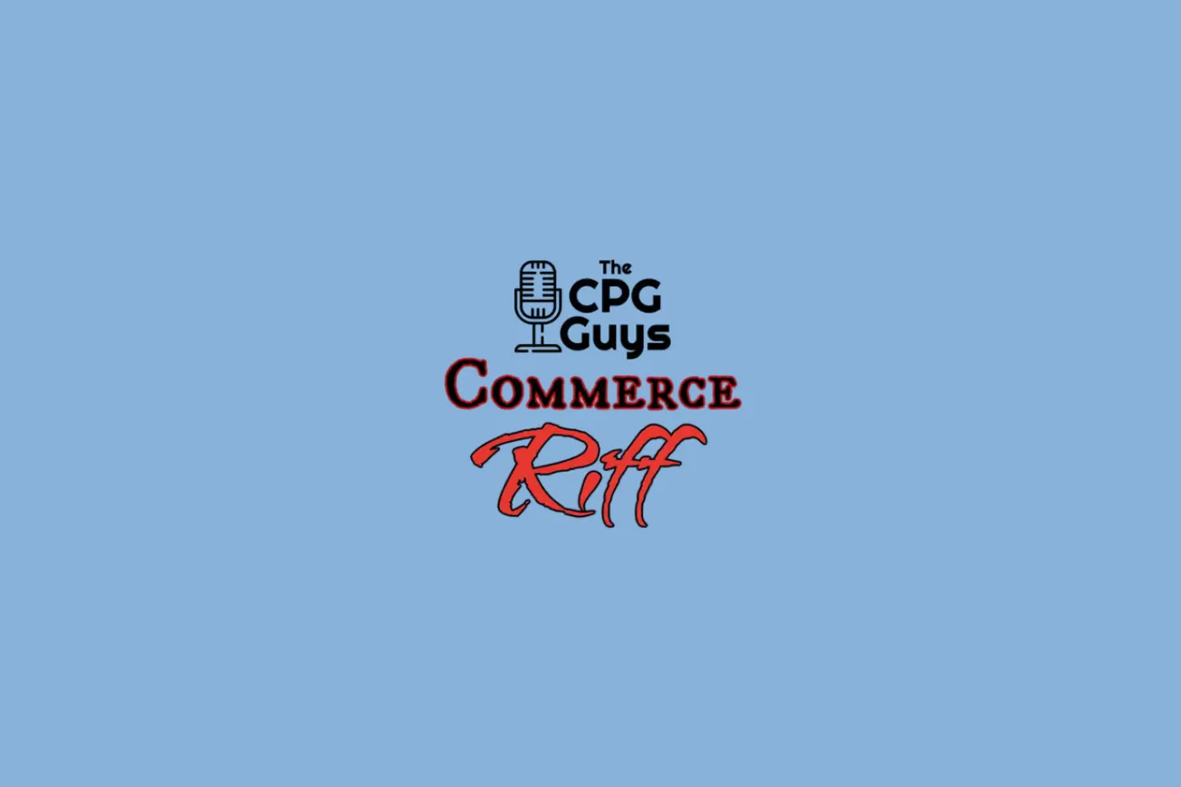 The CPG Guys: Commerce riff with Sri & Peter