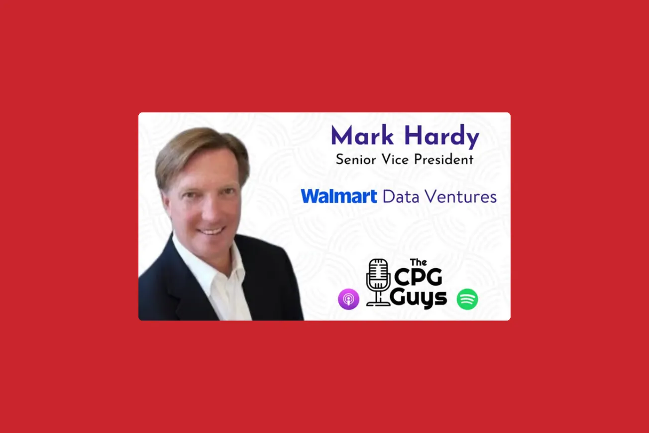 The CPG Guys: Walmart Data Ventures’ Mark Hardy