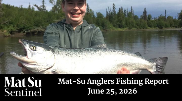 Mat-Su Su Anglers fishing report 