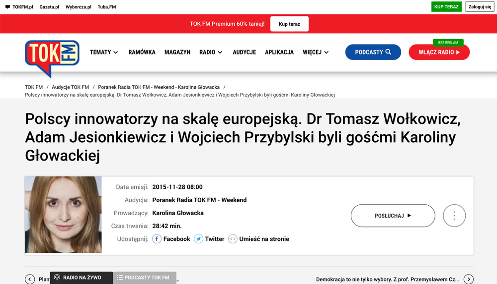 TokFM: Polscy innowatorzy na skalę europejską. Dr Tomasz Wołkowicz, Adam Jesionkiewicz i Wojciech Przybylski byli gośćmi Karoliny Głowackiej