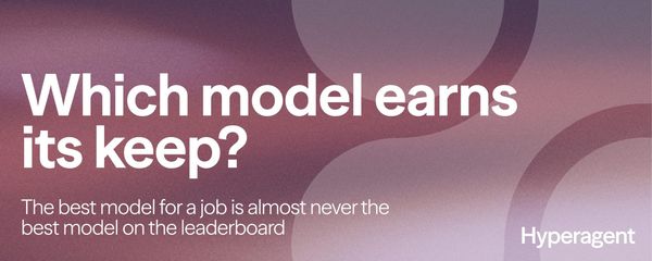 Which model earns its keep? The best model for a job is almost never the best model on the leaderboard.