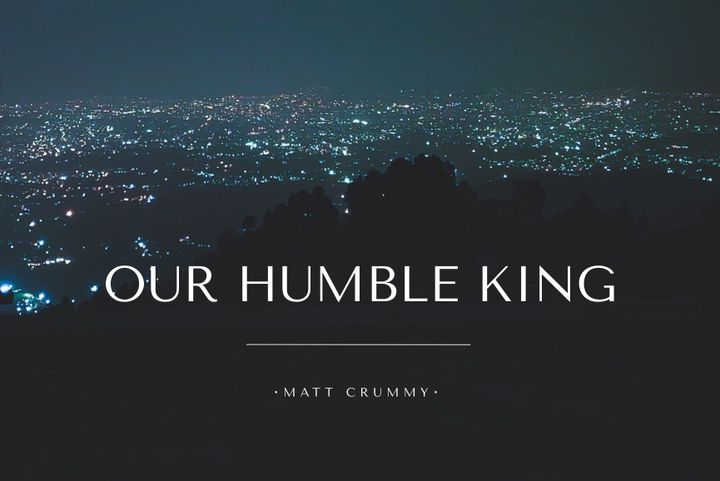 Our Humble King
