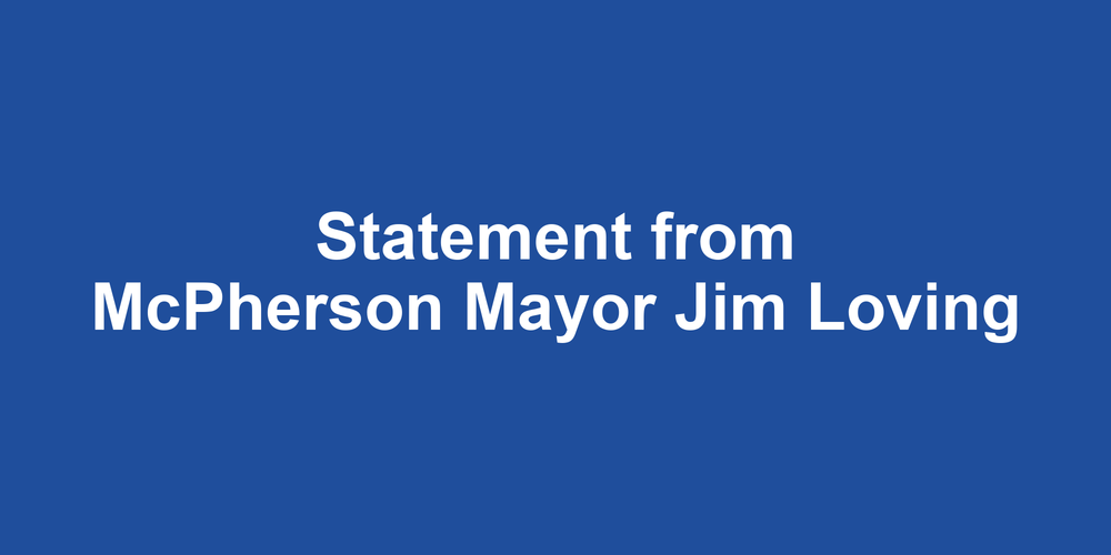 Mayor Loving Issues Statement After Deaths of Two McPherson Residents