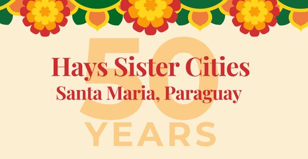 Hays Sister Cities Marks Golden Anniversary of Paraguay Partnership