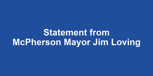 Mayor Loving Issues Statement After Deaths of Two McPherson Residents