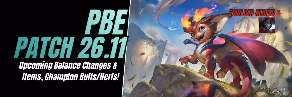 PBE Patch 26.11: Upcoming Balance Changes (Smolder Nerf) Feature Image
