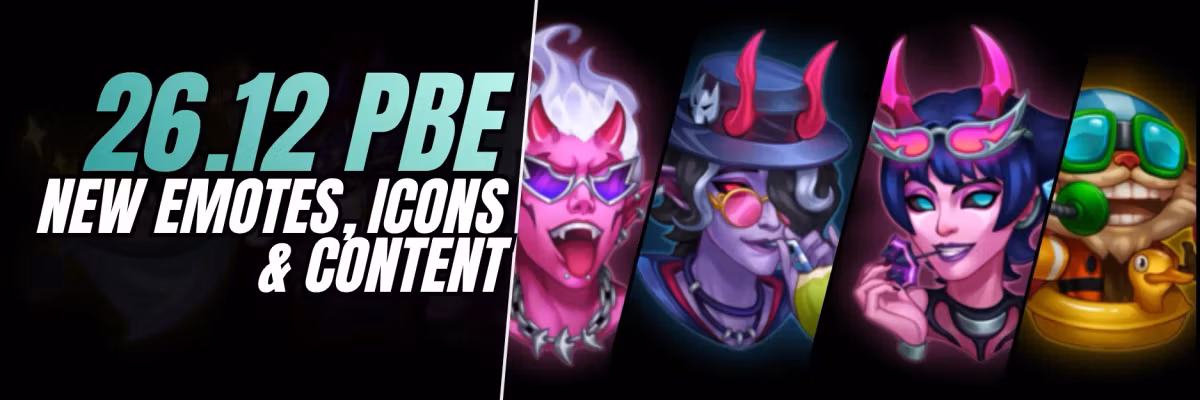 PBE 26.12 New Emotes, Icons & TFT Content Feature Image