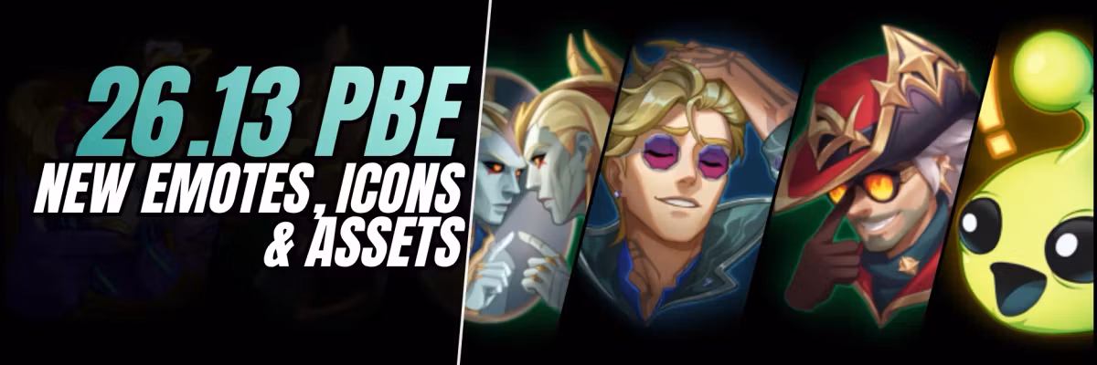 PBE 26.13 New Emotes, Icons & TFT Content Feature Image