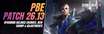 PBE Patch 26.13: Upcoming Balance Changes (Senna Nerf) Feature Image