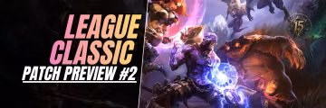 LEAGUE CLASSIC Patch Preview #2: Buffs, Nerfs, System Changes & Council Voting Feature Image