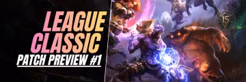 LEAGUE CLASSIC Patch Preview #1: Buffs, Nerfs & New Legacy Champions (Akali, Kennen, Shen) Feature Image