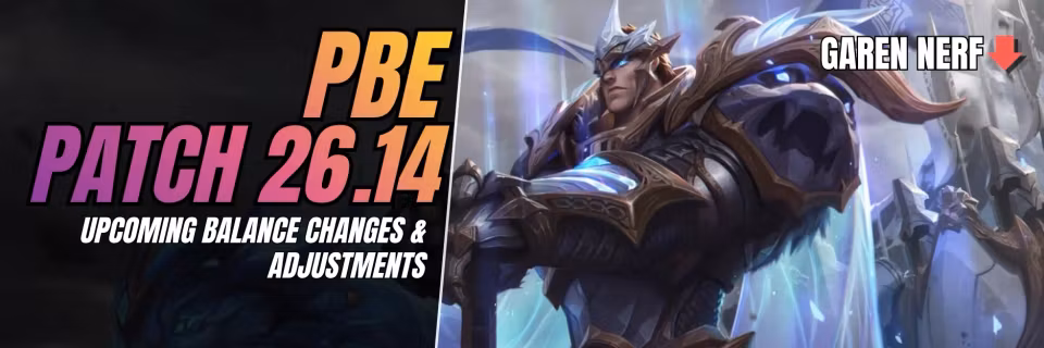 PBE Patch 26.14: Upcoming Balance Changes (Full Preview) Feature Image
